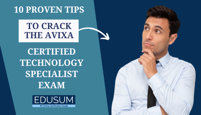 A promotional graphic highlighting 10 proven tips to crack the AVIXA CTS exam with expert guidance from Edusum.