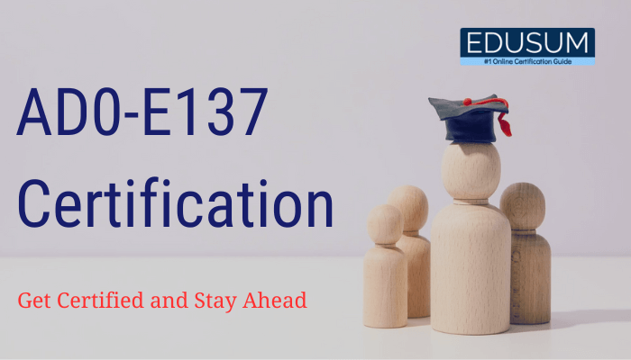 The AD0-E137 certification is a valuable credential that demonstrates expertise and proficiency in a specialized field, helping professionals gain a competitive edge in their careers. This certification equips individuals with the skills and knowledge needed to excel in their roles, ensuring they stay ahead in a constantly evolving industry. With the tagline "Get Certified and Stay Ahead," the certification highlights the importance of continuous learning and professional development. Edusum, a trusted online certification guide, offers resources and tools to help aspirants prepare effectively, making the journey to certification smoother and more achievable.