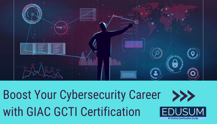 Boost Your Cybersecurity Career with GIAC GCTI Certification