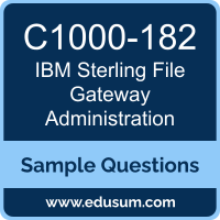 Sterling File Gateway Administration Dumps, C1000-182 Dumps, C1000-182 PDF, Sterling File Gateway Administration VCE, IBM C1000-182 VCE, IBM Sterling File Gateway Administration PDF