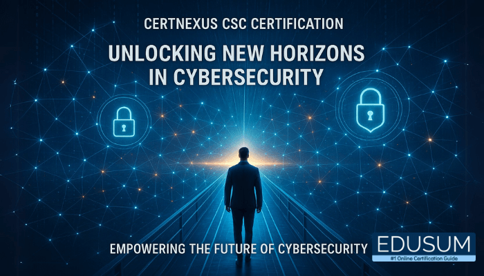 CertNexus-CSC-Certification-Unlocking-New-Horizons-in-Cybersecurity