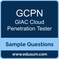 GCPN Dumps, GCPN PDF, GCPN VCE, GIAC Cloud Penetration Tester VCE, GIAC GCPN PDF