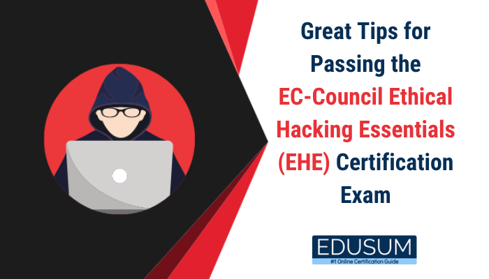 Journey to Earning EC-Council EHE Certification | EDUSUM