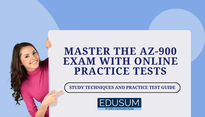 The image highlights the title "Master the AZ-900 Exam with Online Practice Tests" and the subtitle "Study Techniques and Practice Test Guide." It features a professional layout with a logo and a person pointing to the text.