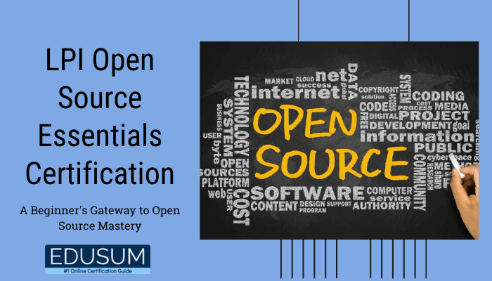 Graphic highlighting the LPI Open Source Essentials Certification, featuring a word cloud centered on 'Open Source' with associated terms like 'software,' 'technology,' and 'project' against a chalkboard-like backdrop. Text reads: 'LPI Open Source Essentials Certification - A Beginner's Gateway to Open Source Mastery,' with the Edusum logo at the bottom.