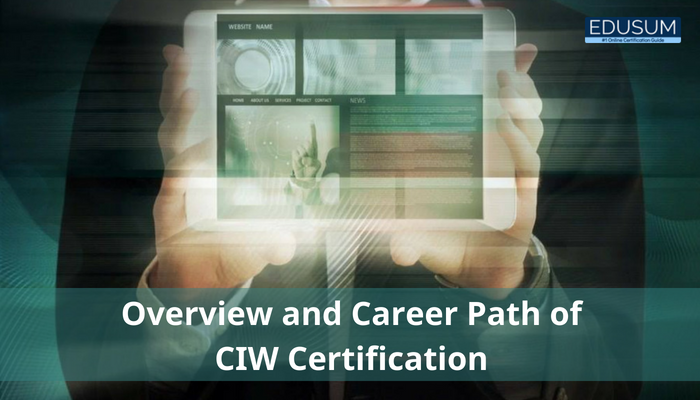 THE CIW CERTIFICATION: Overview and Career Path EDUSUM
