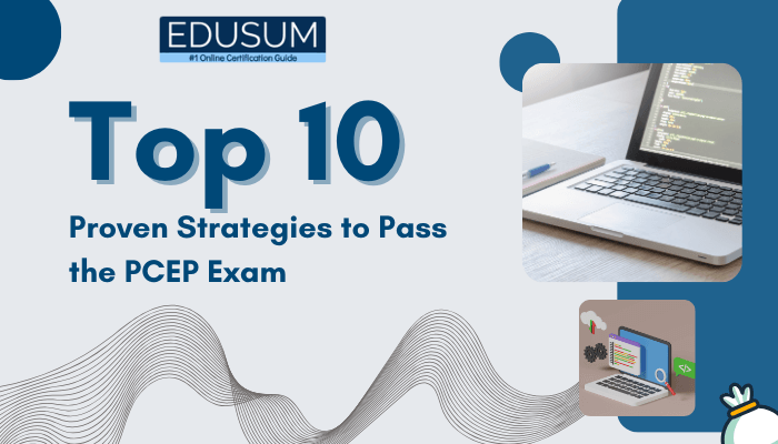 Top 10 Proven Strategies to Pass the PCEP Exam – A digital graphic featuring a laptop with coding on the screen, the Edusum logo, and visual elements representing programming concepts.