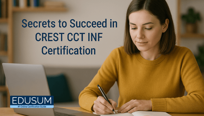Secrets to Succeed in CREST CCT INF Certification