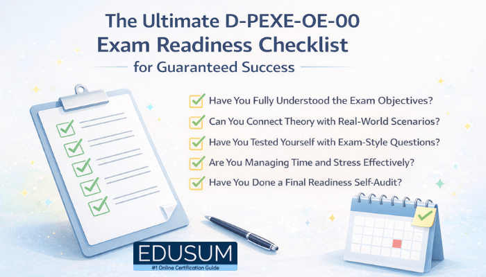 The Ultimate D-PEXE-OE-00 Exam Readiness Checklist for Guaranteed Success