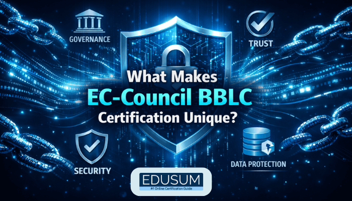 What Makes EC-Council BBLC Certification Unique?