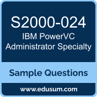 PowerVC Administrator Specialty Dumps, S2000-024 Dumps, S2000-024 PDF, PowerVC Administrator Specialty VCE, IBM S2000-024 VCE, IBM PowerVC Administrator Specialty PDF