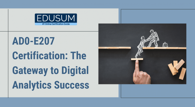 An image featuring the title 'AD0-E207 Certification: The Gateway to Digital Analytics Success' with a visual of a hand supporting a chalk-drawn figure crossing a gap, symbolizing career guidance and growth