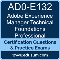 AD0-E132: Adobe Experience Manager Technical Foundations Professional