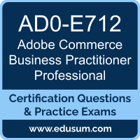 AD0-E712: Adobe Commerce Business Practitioner Professional