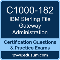 C1000-182: IBM Sterling File Gateway v6.2 Administration