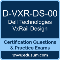 D-VXR-DS-00: Dell Technologies VxRail Design