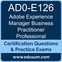 Experience Manager Business Practitioner Professional Dumps, Experience Manager Business Practitioner Professional PDF, AD0-E126 PDF, Experience Manager Business Practitioner Professional Braindumps, AD0-E126 Questions PDF, Adobe AD0-E126 VCE, Adobe Experience Manager Business Practitioner Professional Dumps