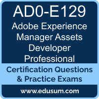 Experience Manager Assets Developer Professional Dumps, Experience Manager Assets Developer Professional PDF, AD0-E129 PDF, Experience Manager Assets Developer Professional Braindumps, AD0-E129 Questions PDF, Adobe AD0-E129 VCE, Adobe Experience Manager Assets Developer Professional Dumps