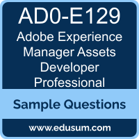 Experience Manager Assets Developer Professional Dumps, AD0-E129 Dumps, AD0-E129 PDF, Experience Manager Assets Developer Professional VCE, Adobe AD0-E129 VCE, Adobe Experience Manager Assets Developer Professional PDF