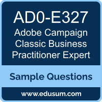 Campaign Classic Business Practitioner Expert Dumps, AD0-E327 Dumps, AD0-E327 PDF, Campaign Classic Business Practitioner Expert VCE, Adobe AD0-E327 VCE, Adobe Campaign Classic Business Practitioner Expert PDF