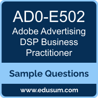Advertising DSP Business Practitioner Dumps, AD0-E502 Dumps, AD0-E502 PDF, Advertising DSP Business Practitioner VCE, Adobe AD0-E502 VCE, Adobe Advertising DSP Business Practitioner PDF