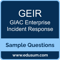 GEIR Dumps, GEIR PDF, GEIR VCE, GIAC Enterprise Incident Response VCE, GIAC GEIR PDF