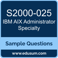 AIX Administrator Specialty Dumps, S2000-025 Dumps, S2000-025 PDF, AIX Administrator Specialty VCE, IBM S2000-025 VCE, IBM AIX Administrator Specialty PDF